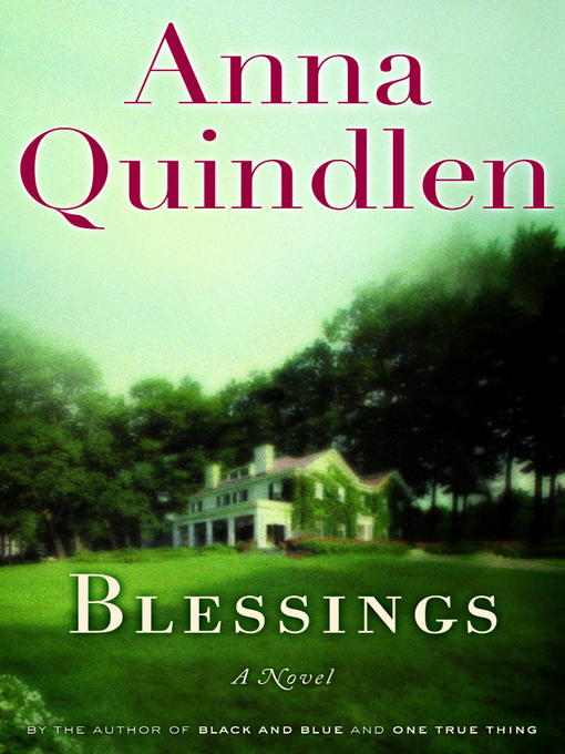 Title details for Blessings by Anna Quindlen - Wait list